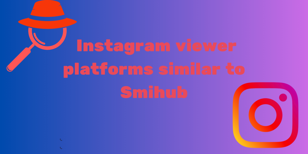 Instagram viewer sites similar to Smihub