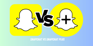 Snapchat Vs Snapchat Plus
