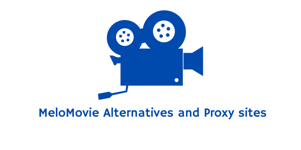 MeloMovie Alternatives & Proxies