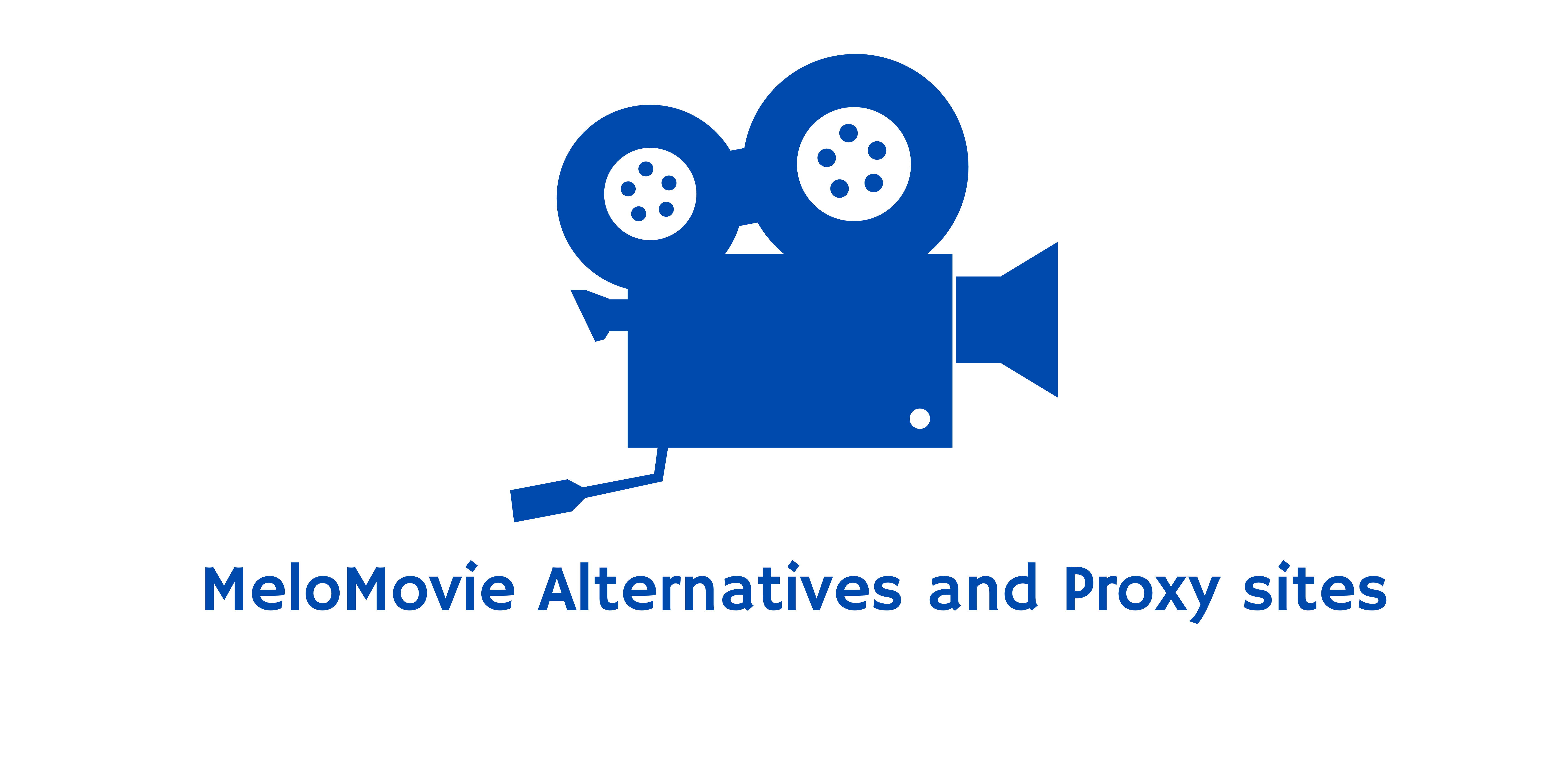 MeloMovie Alternatives & Proxies