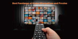 Fandango at Home Alternatives