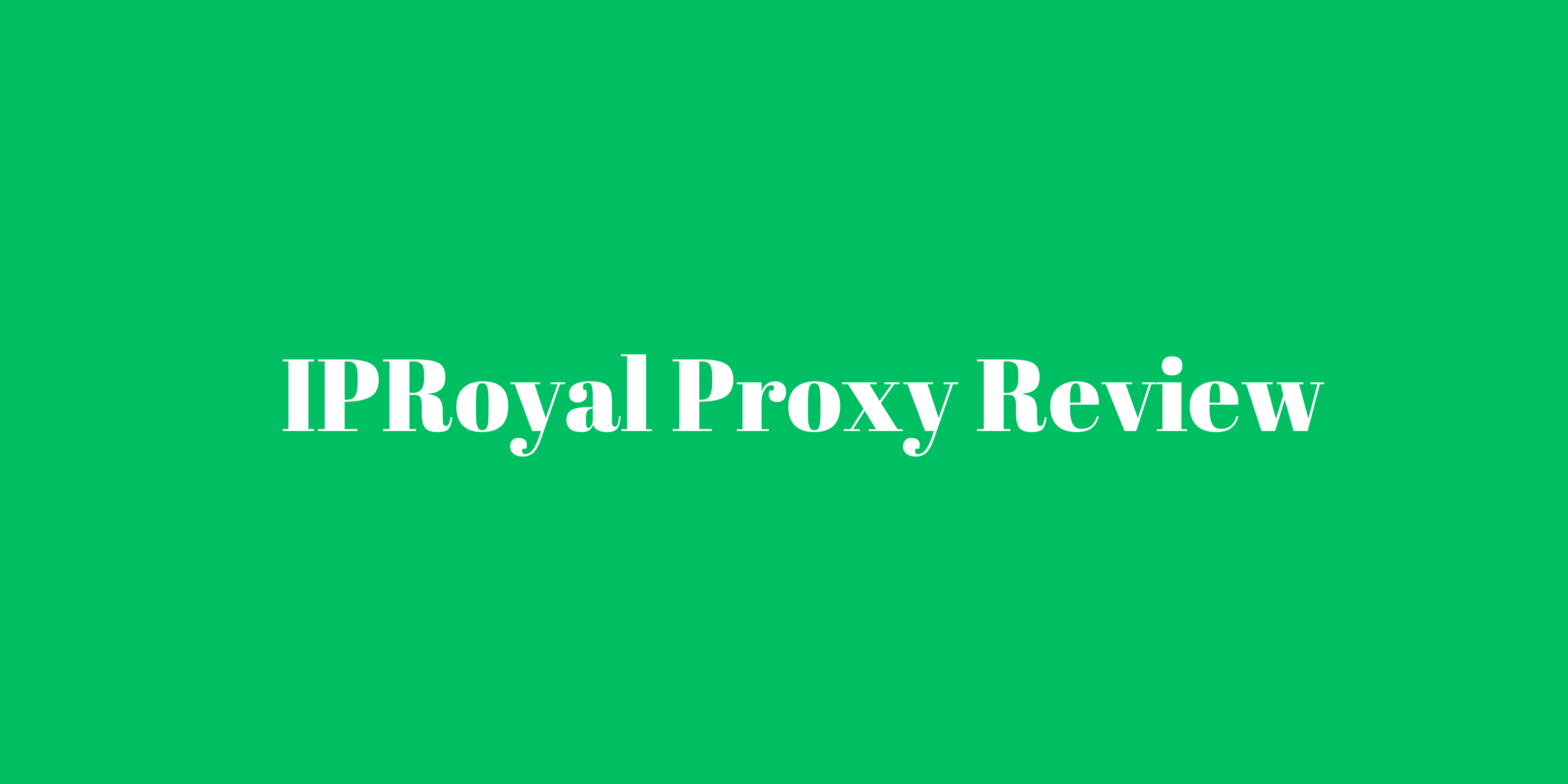 IPRoyal Proxy Review: Features, Pricing, Pros and Cons – Geekymint