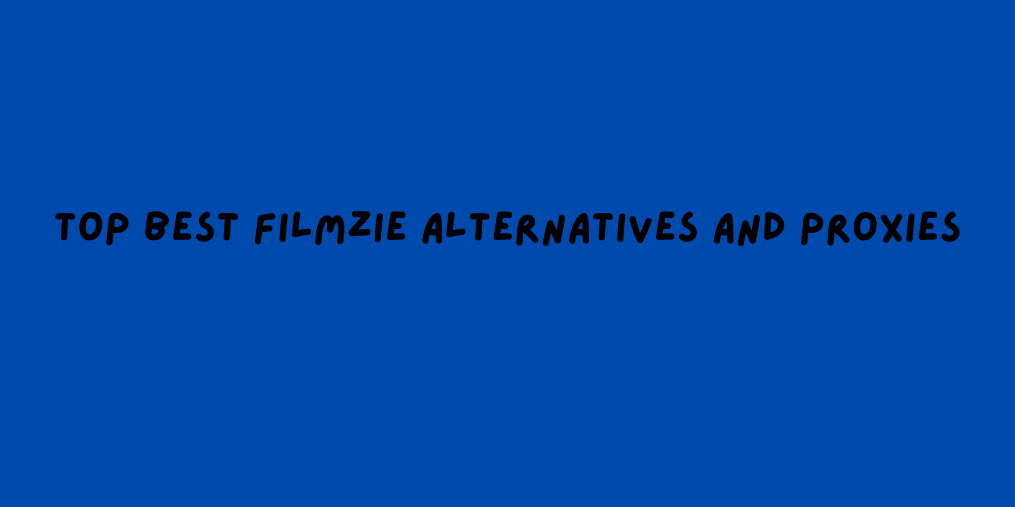 Top Best Filmzie Alternatives And Proxies 2025 Edition Geekymint top-best-filmzie-alternatives-and-proxies-2025-edition-geekymint