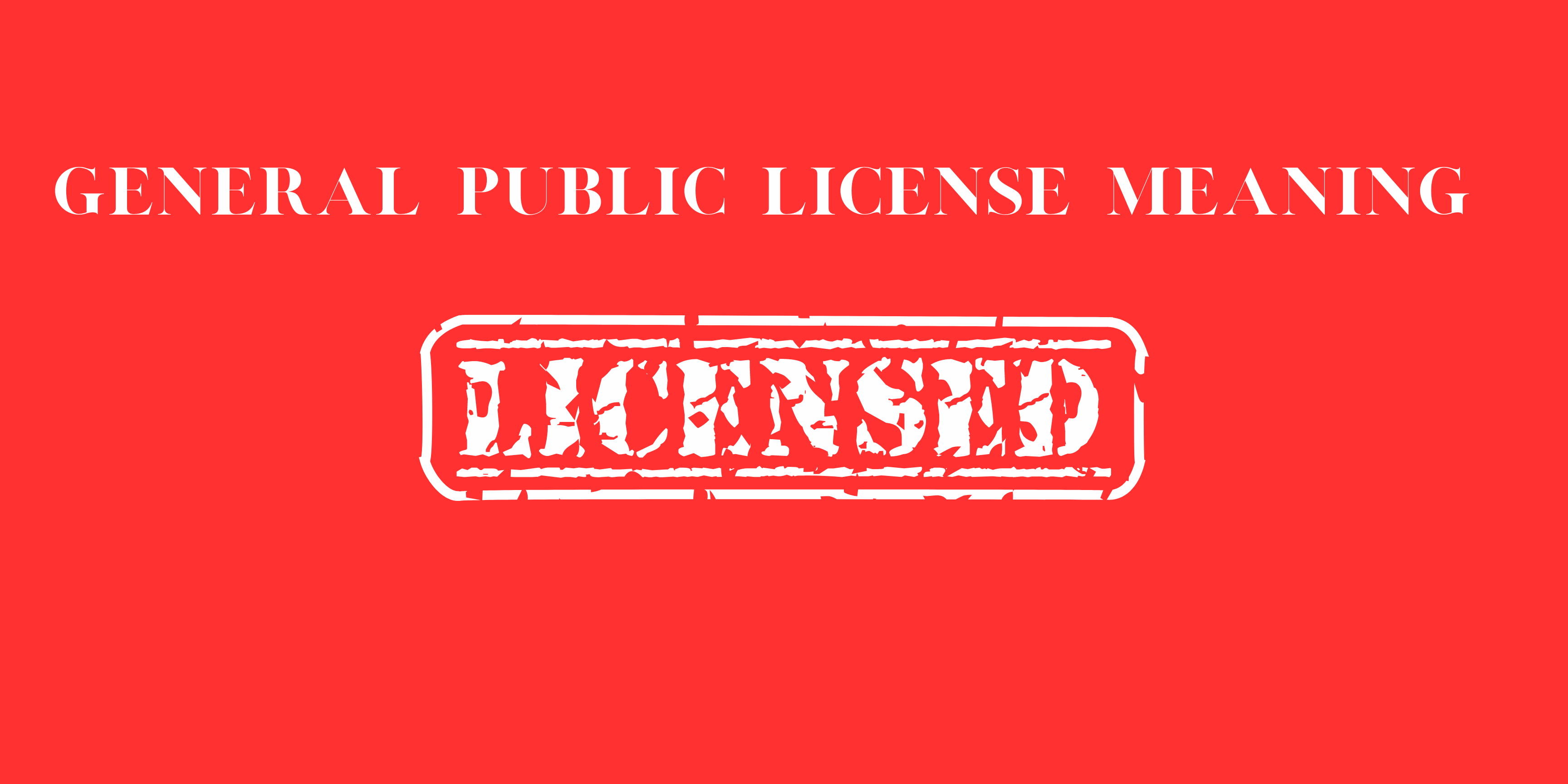 General Public License Meaning