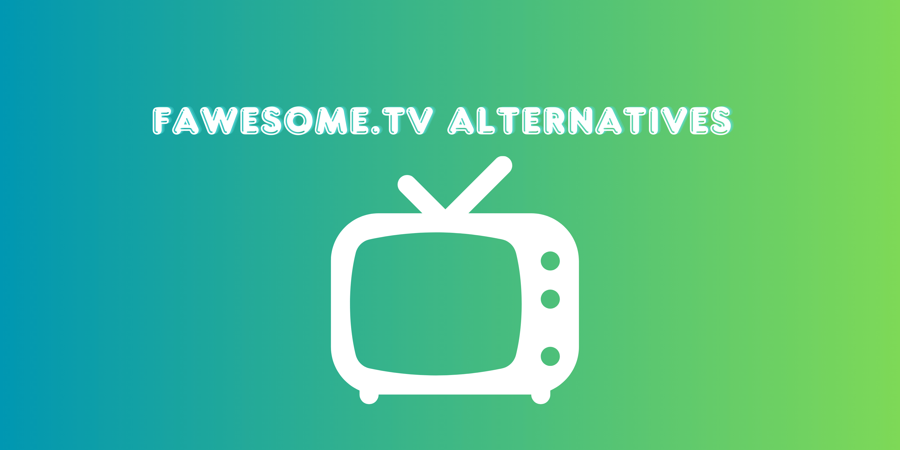Fawesome.tv alternatives