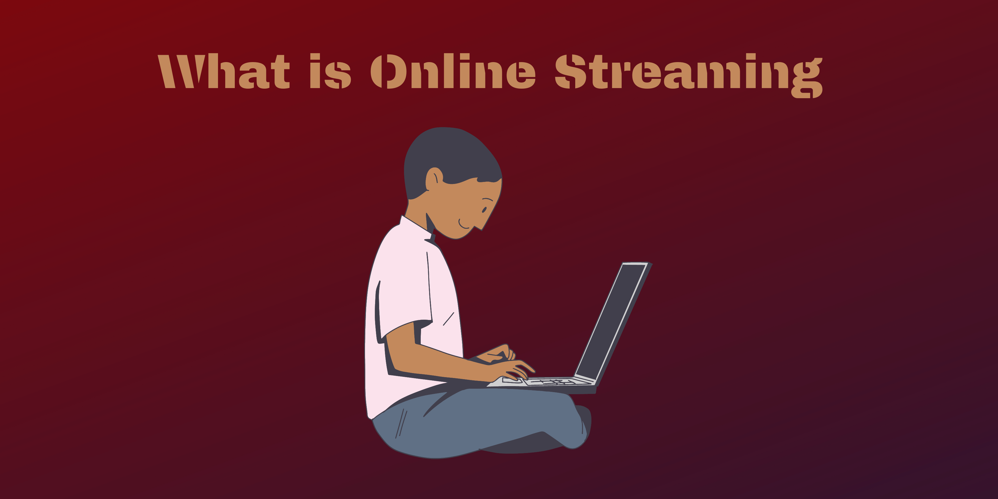 What is Online Streaming