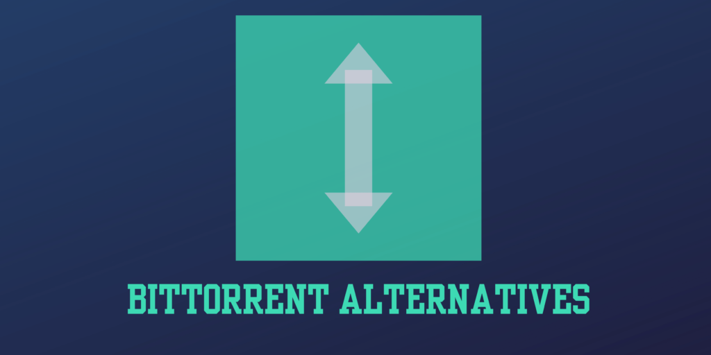 BitTorrent Alternatives