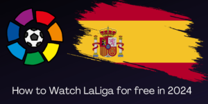 How to watch Laliga for free