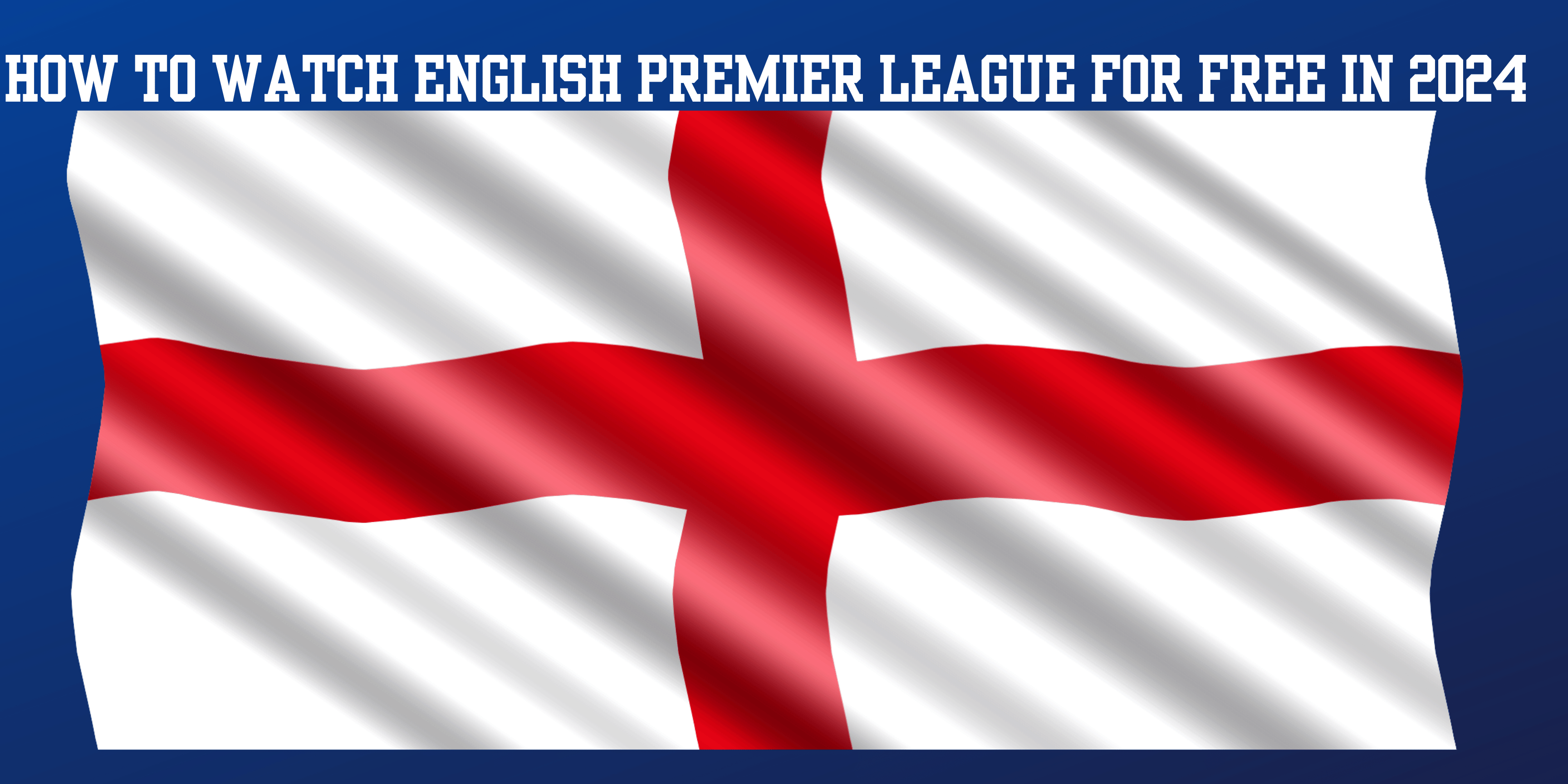 Watch English Premier League for Free