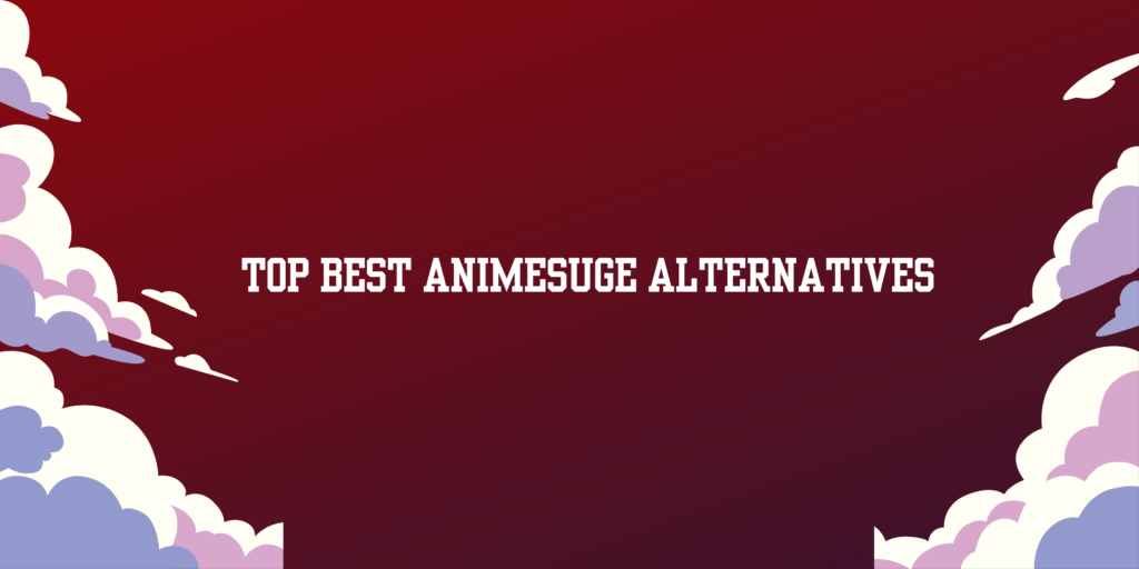 AnimeSuge Alternatives