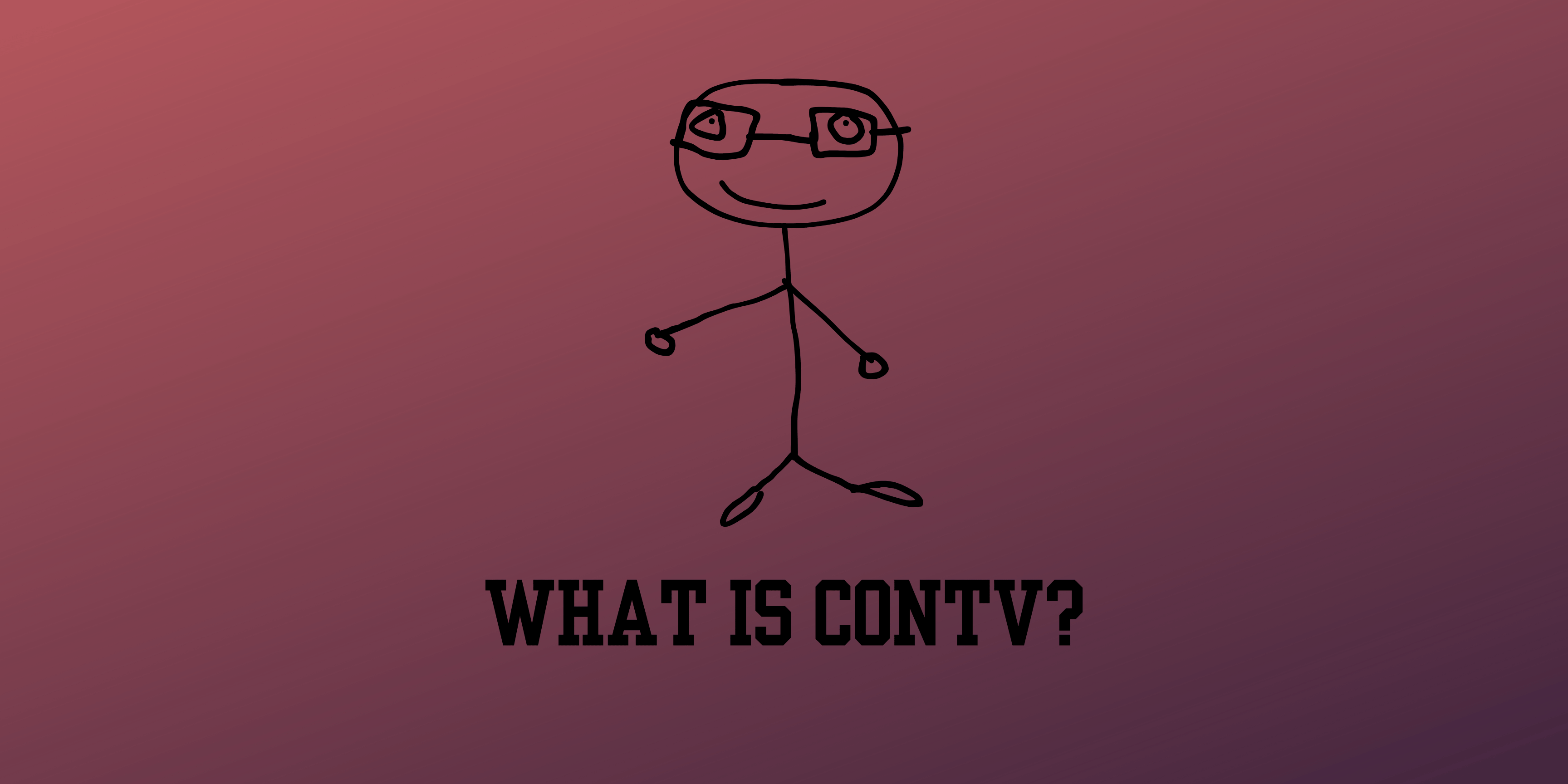 What is ConTV?